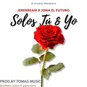 Solos Tú & Yo (feat. Jona El Futuro)