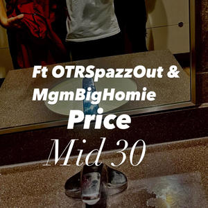 Price (feat. OTRSpazzOut & MGM BigHomie) [Explicit]