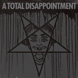 A Total Disappointment (Explicit)