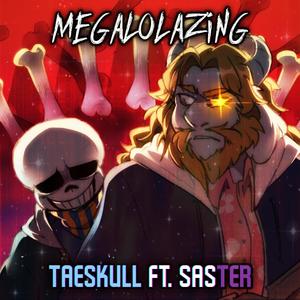MEGALOLAZING (feat. Saster) (Raemix)