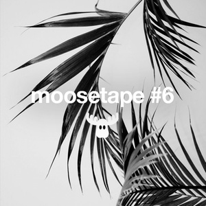 Moosetape, Vol. 6