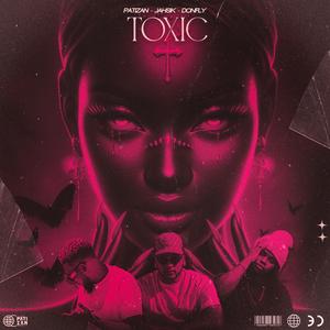 TOXIC (feat. JAHSIK & DONFLY)