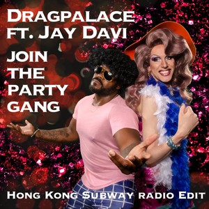 Join the Party Gang [feat. Jay Davi] (Hong Kong Subway Radio Edit)