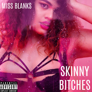 Skinny *****es (feat. Moonbase) (Explicit)