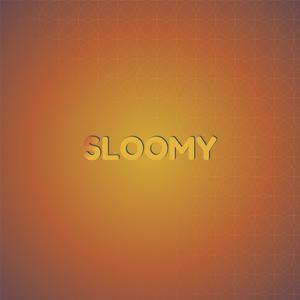 Sloomy