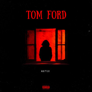 TOM FORD (Explicit)