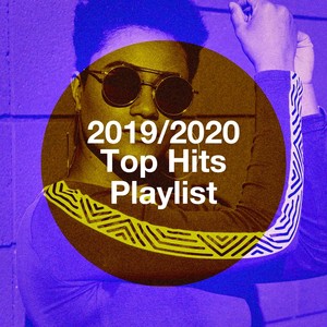 2019/2020 Top Hits Playlist