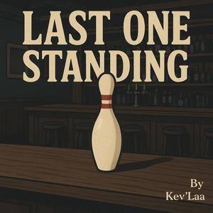 Last One Standing (Kevinho's Tune Cut)