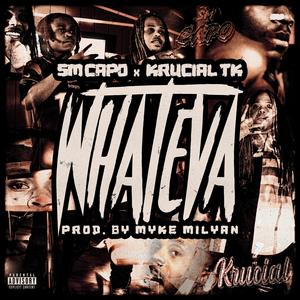 Whateva (feat. Krucial TK) (Explicit)