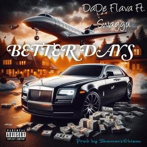 Better Days (feat. Swaggu Gh) (Explicit)