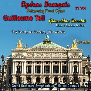 Rediscovering French Opera, Vol. 21 (Extracts from Guillaume Tell)