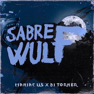 SABREWULF (feat. Maniac Ll$)