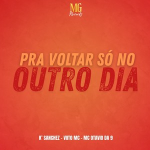 PRA VOLTAR SÓ NO OUTRO DIA (Explicit)