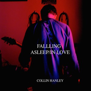 Falling Asleep / In Love