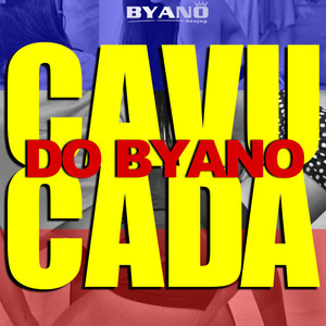 Cavucada do Byano (Explicit)