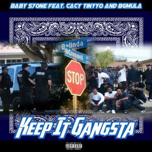 Keep It Gangsta (feat. Cacy TinyYo & Bgmula) (Explicit)