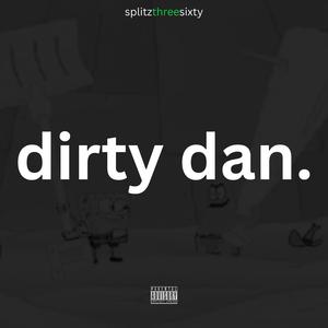dirty dan (Explicit)