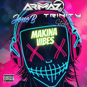 Makina Vibes (Explicit)