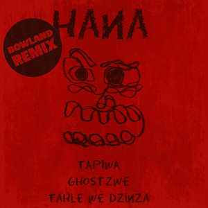 Hana (BOWLAND Remix)
