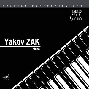 Russian Performing Art: Yakov Zak, Piano