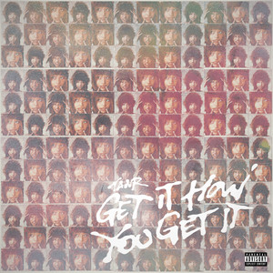 Get It How You Get It (Explicit)