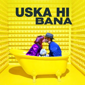 Uska Hi Bana