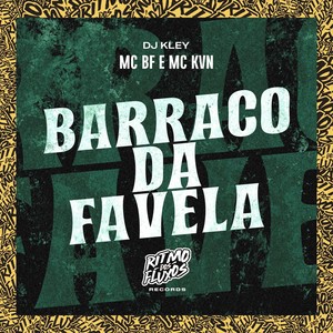 Barraco da Favela (Explicit)