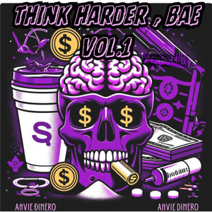 Think Harder Bae, VOL. 1 (Explicit)