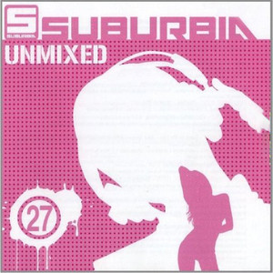 Suburbia Unmixed Vol.27