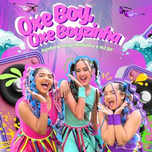 Oxe Boy, Oxe Boyzinha