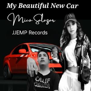 My Beautiful New Car (feat. Mico Salazar, SirConrad Muzik Creation & Jham Valdez)