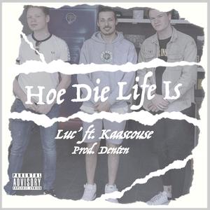 Hoe Die Life Is(feat. Kaascouse) (Explicit)