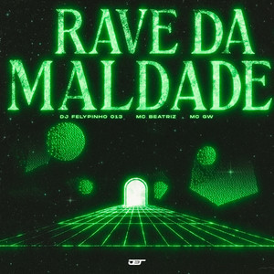 RAVE DA MALDADE (Explicit)