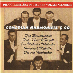 Golden Era of German Vocal Ensembles (The) - Comedian Harmonists (1931-1941)