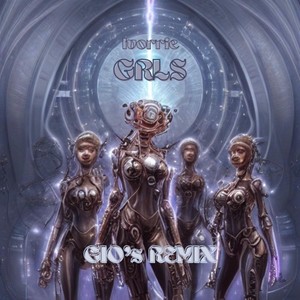 Grls (GIO's Remix)