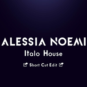 Italo House (Short Cut Edit)