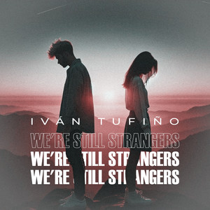 We're Still Strangers