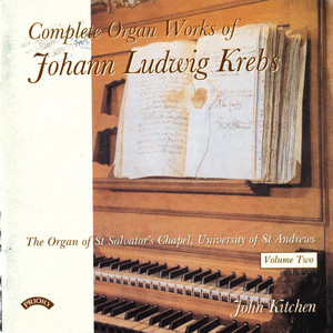 Complete Organ Works of Johann Ludwig Krebs, Vol. 2