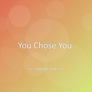 You Chose You