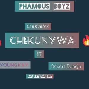 Chekunywa (feat. Young Kay & Desert Dungu) (Explicit)