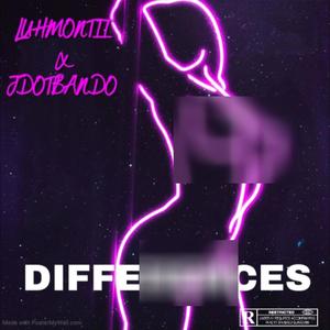 Differences (feat. JdotBando) [Explicit]