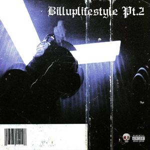 Billuplifestyle Pt. 2 (Explicit)