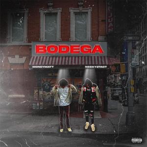 BODEGA (feat. MoneyMatt) [Explicit]