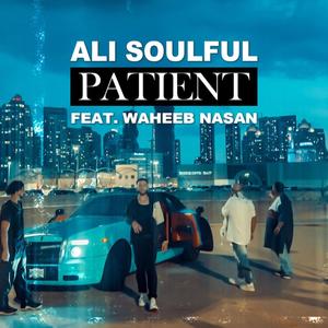 Patient (feat. Waheeb Nasan) [Explicit]