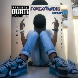 ForgotMedic Mixtape (Explicit)