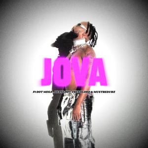 Jova (feat. Dot Mega, Shane907, Freshlord & Mustbedubz)