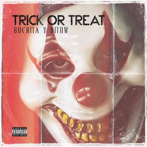 Trick or Treat(feat. Ditow) (Explicit)