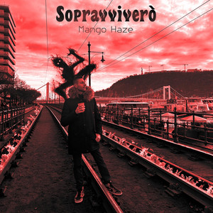 SOPRAVVIVERO' (Explicit)