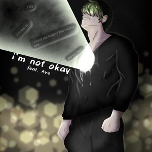 i'm not okay (feat. Ave) (Explicit)