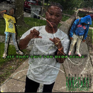 hit that shit for deon (feat. apuprackzz) (remix|Explicit)